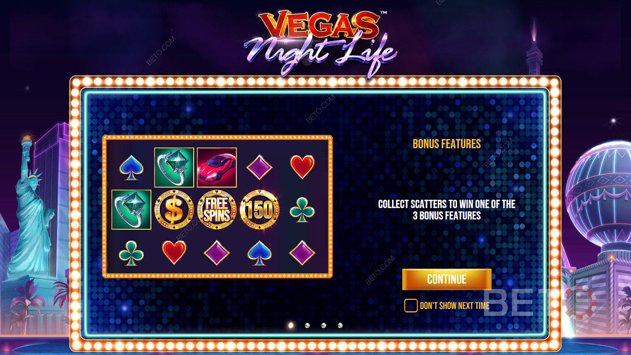 3 Scatter vi assegneranno uno dei bonus della slot Vegas Night Life.