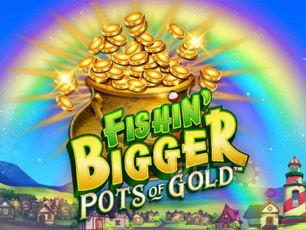 Fishin' BIGGER Pots Of Gold Demo